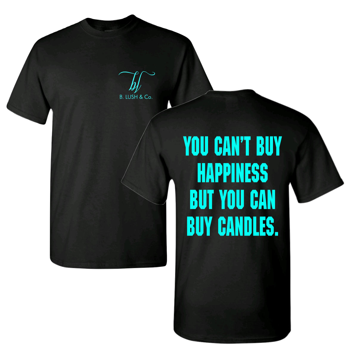 Happiness = Candles Tee