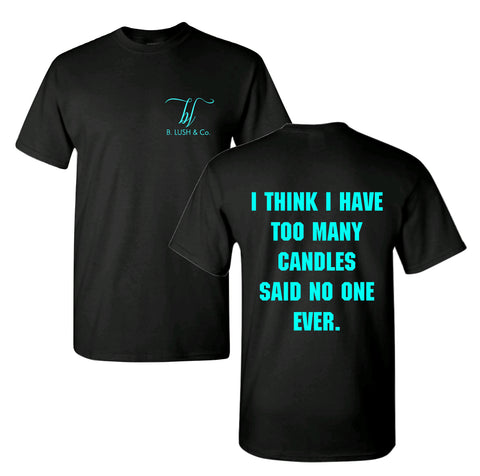 Too Many Candles Tee
